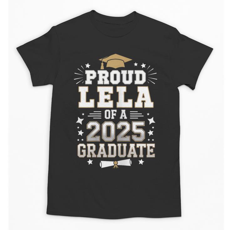 Proud Lela Of A Class Of 2025 Graduate Senior Graduation Unisex T-Shirt