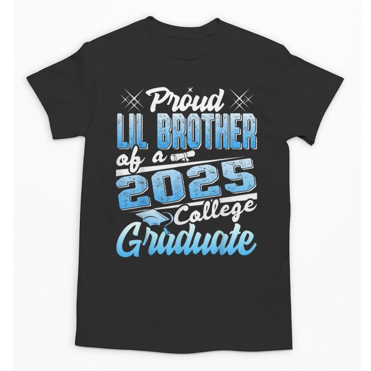Proud Lil Brother Of 2025 Graduate College Shirt Graduation Unisex T-Shirt
