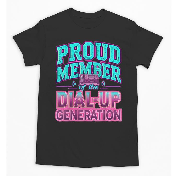 Proud Member Of The Dial Up Club Tech Nostalgia Top Unisex T-Shirt