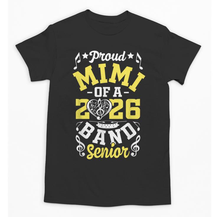 Proud Mimi Of a Band Senior 2026 Graduation Unisex T-Shirt