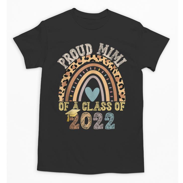 Proud Mimi Of a Class Of 2022 Graduate Graduation Rainbow Unisex T-Shirt
