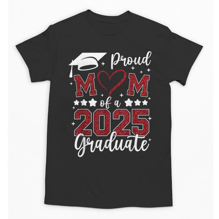 Proud Mom Of 2025 Senior Graduate Matching Family Graduation Unisex T-Shirt