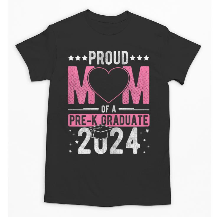 PROUD MUM OF A Pre-K GRAD 2024 Pre-K Graduation 2024 Mom Unisex T-Shirt