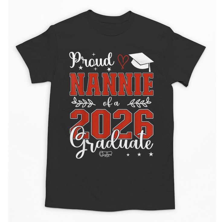 Proud Nannie Of A Class Of 2026 Graduate Senior Graduation Unisex T-Shirt