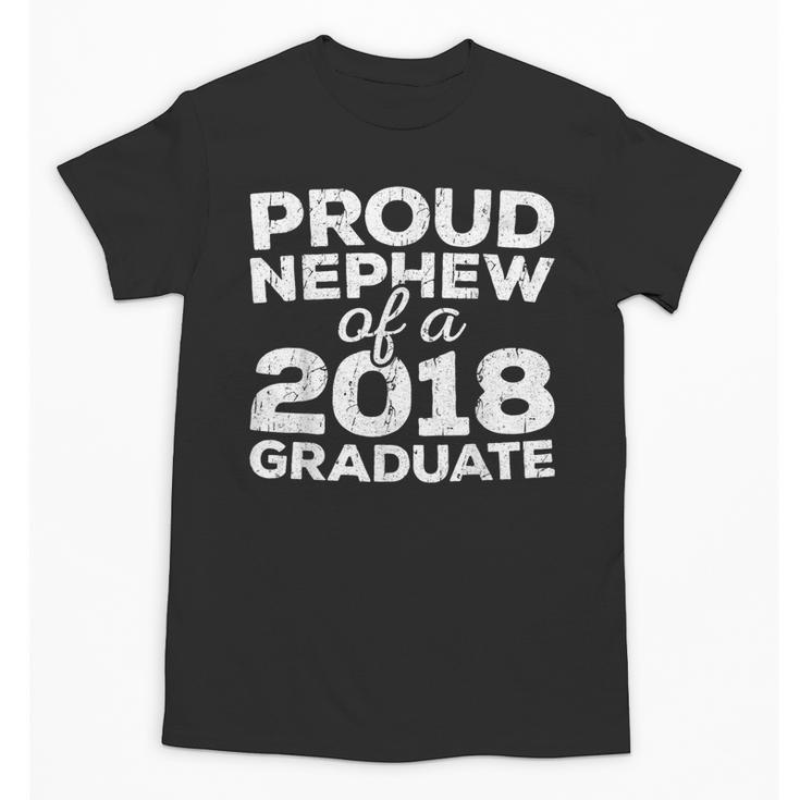 Proud Nephew Of A 2018 Graduate Class Graduation Unisex T-Shirt