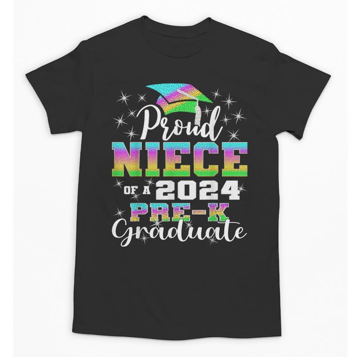 Proud Niece Of PreK School Graduate 2024 Graduation Niece Unisex T-Shirt