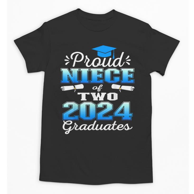 Proud Niece Of Two 2024 Graduate Class 2024 Graduation Unisex T-Shirt