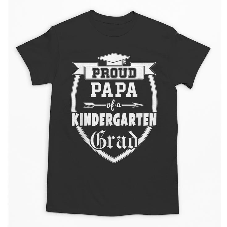 Proud Papa Of a Kindergarten Grad Father Graduation Shirt Unisex T-Shirt