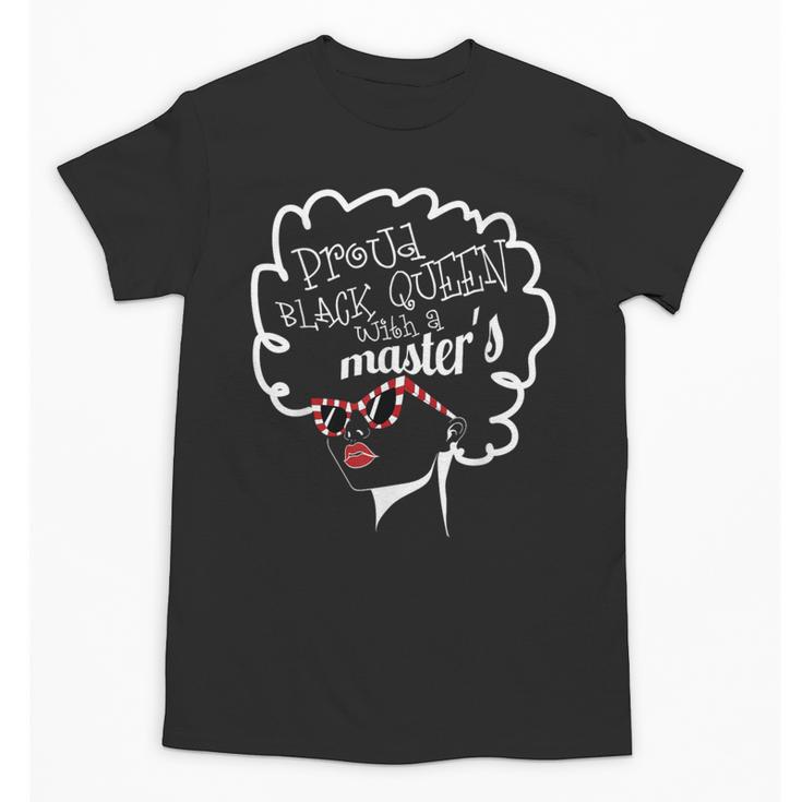 Proud Queen Masters Degree Graduation Women MSW Unisex T-Shirt