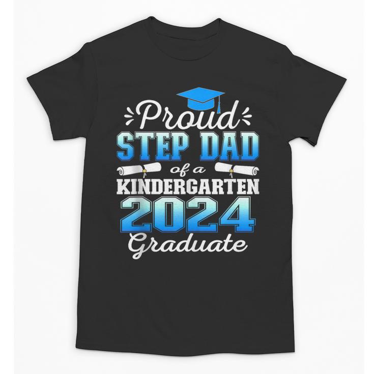 Proud Step Dad Of Kindergarten Graduate 2024 Graduation Step Unisex T-Shirt