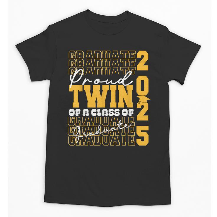Proud Twin Of a 2025 Graduate Grad Prom Graduation Squad 25 Unisex T-Shirt