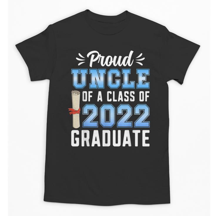 Proud Uncle Of A Class Of 2022 Graduate 22 Senior Graduation Unisex T-Shirt