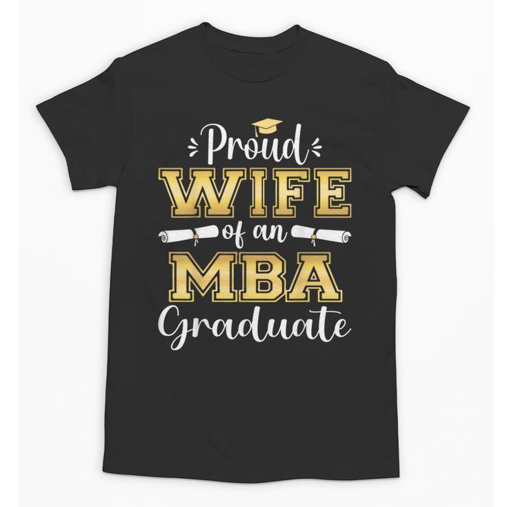 Proud Wife Of 2023 Class MBA Graduate Family Graduation Unisex T-Shirt