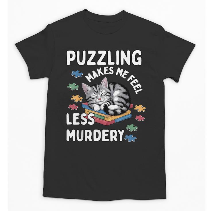 Puzzling Makes Me Feel Less Murdery Introvert Puzzle Cat Unisex T-Shirt