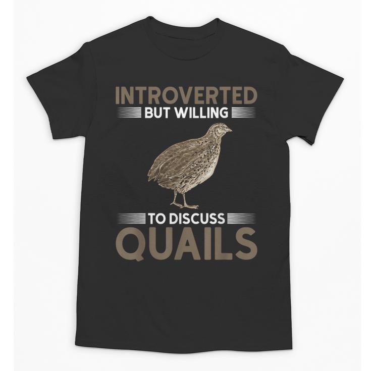Quail Bird Lover Introvert Quail Unisex T-Shirt