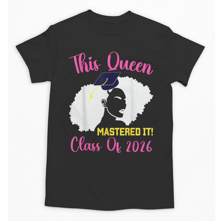 This Queen Mastered It Masters Graduation Class Of 2026 Unisex T-Shirt