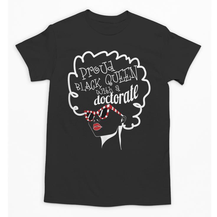 Queen PhD Doctorate Degree Graduation PsyD EdD Unisex T-Shirt