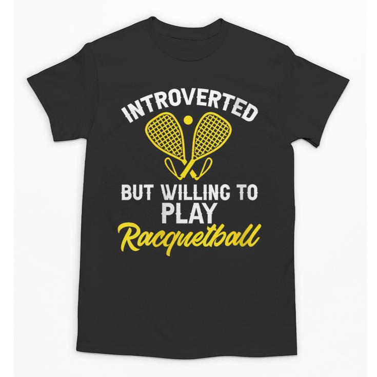 Racquetball Player Introvert Racquetball Unisex T-Shirt