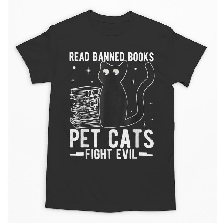 Read Banned Books Pet Cats Fight Evil Read Banned Books Unisex T-Shirt