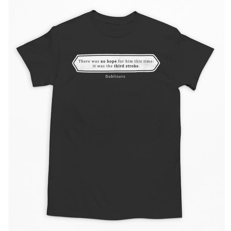 Must Read Book Quote Dubliners James Joyce Unisex T-Shirt