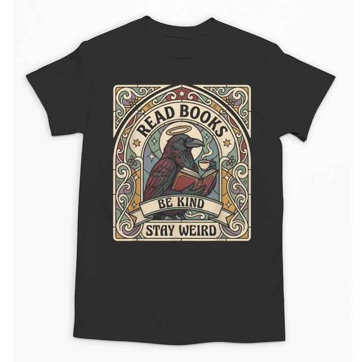 Read Books Be Kind Stay Weird Raven Tarot Reading Coffee Unisex T-Shirt