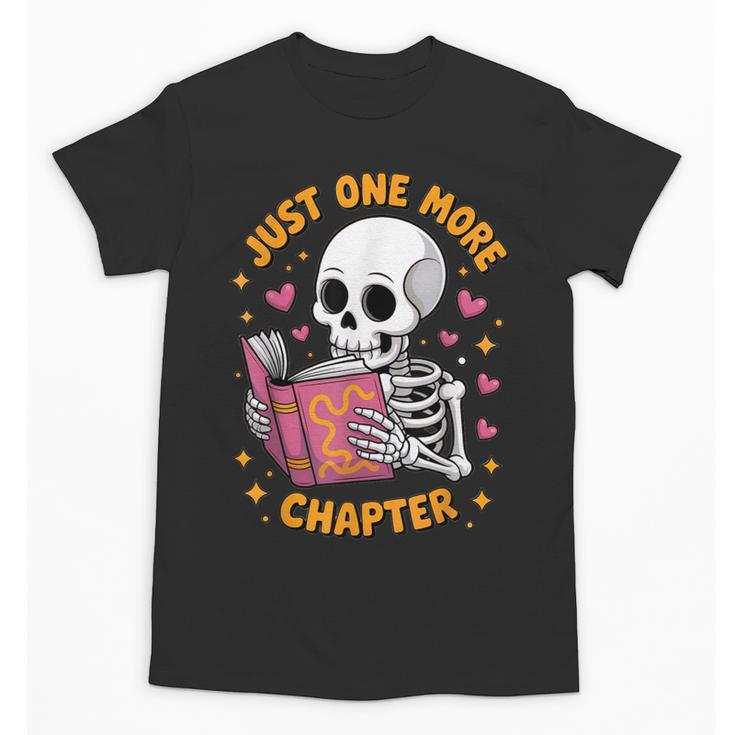 Read Books Lover Bookworm Cute Reading Just One More Chapter Unisex T-Shirt
