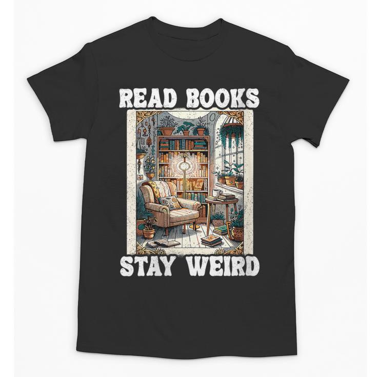 Read Books Stay Weird Book Lover Introvert Book Unisex T-Shirt