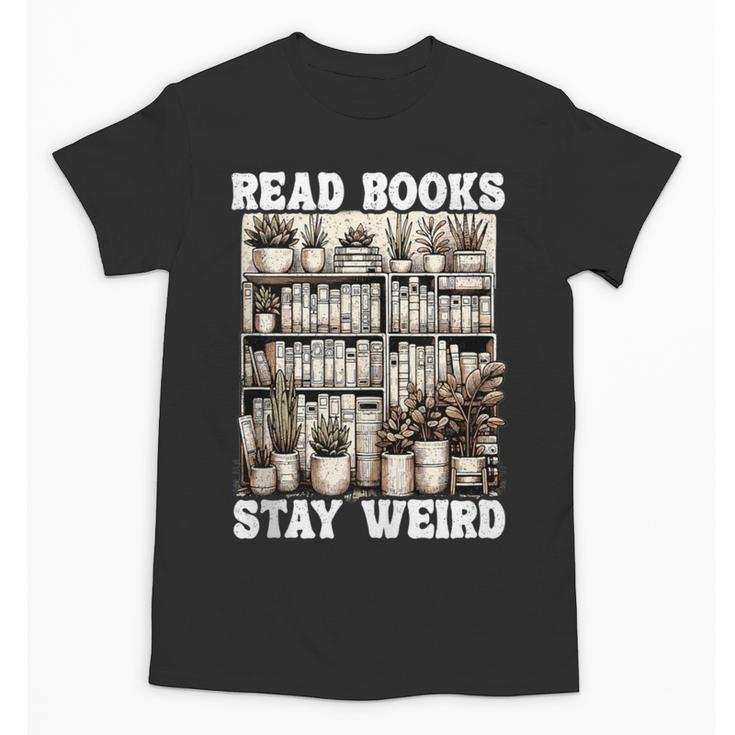 Read Books Stay Weird Introvert Book Lover Book Unisex T-Shirt