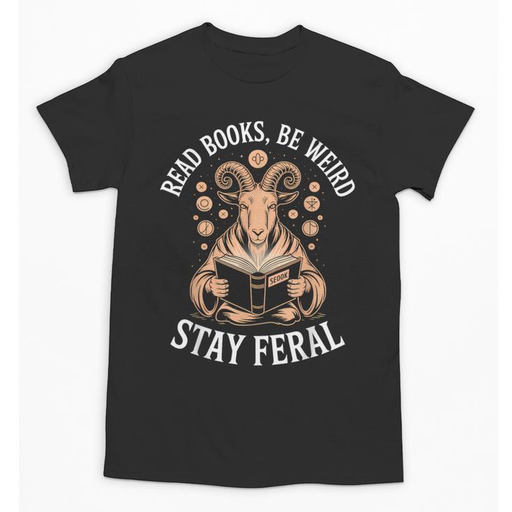 Read Books Be Weird Stay Feral Goat Unisex T-Shirt