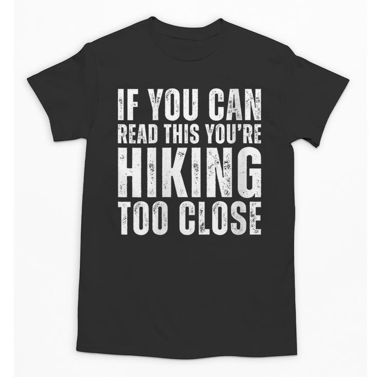 If You Can Read This Hiking Lover Introvert Hiker Unisex T-Shirt