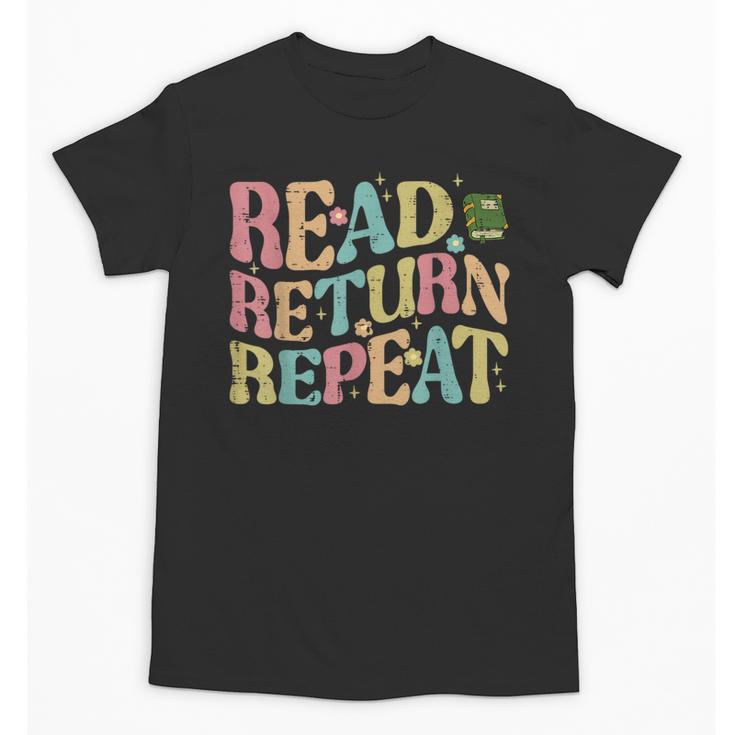 Read Return Repeat Read Reading Book Librarian Men Women Unisex T-Shirt