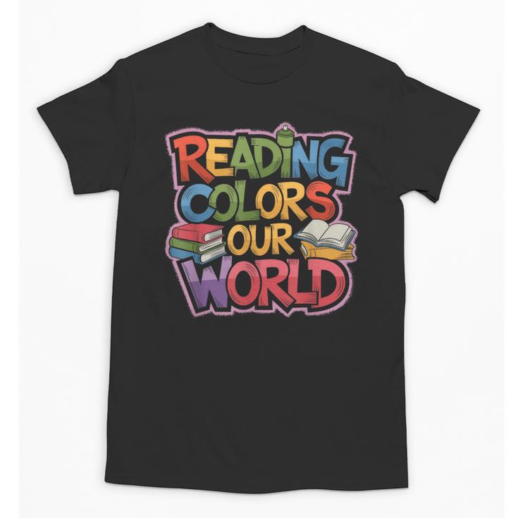 Reading Colors Our World Books Lover Unisex T-Shirt
