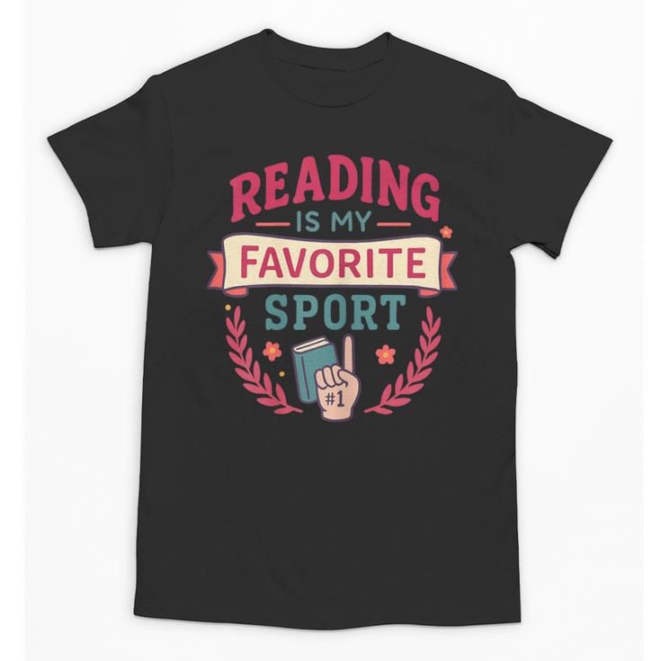 Reading Is My Favorite Sport Book Lover Keepsake For Women Unisex T-Shirt
