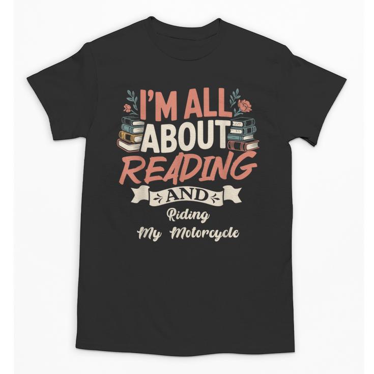 Reading And Motorcycle Life For Bikers Who Love Books Unisex T-Shirt