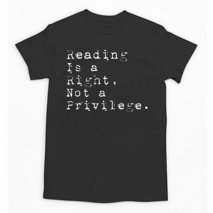 Reading Is a Right Not a Privilege Banned Books Unisex T-Shirt