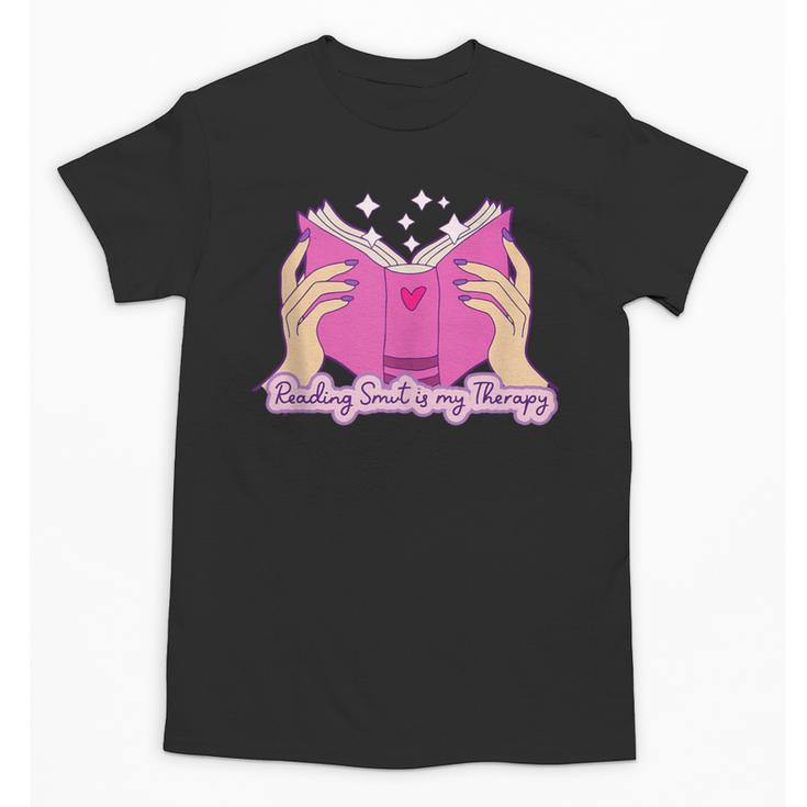 Reading Smut Is My Therapy Romance Book Reader Humor Unisex T-Shirt