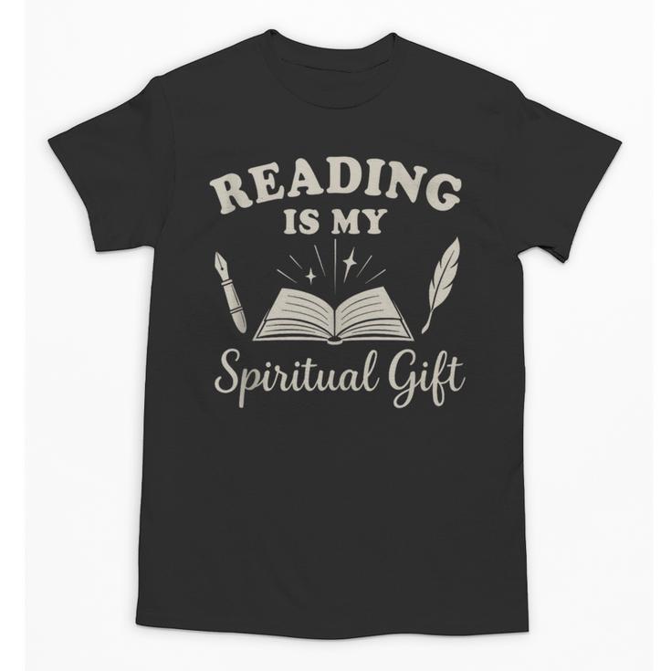 Reading Is My Spiritual Present Book Lover Reader Unisex T-Shirt