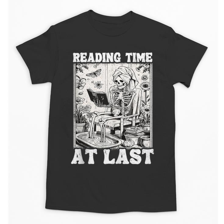 Reading Time At Last Book Lover Introvert Skeleton Reading Unisex T-Shirt Reading Time At Last Book Lover Introvert Skeleton Reading Unisex T-Shirt