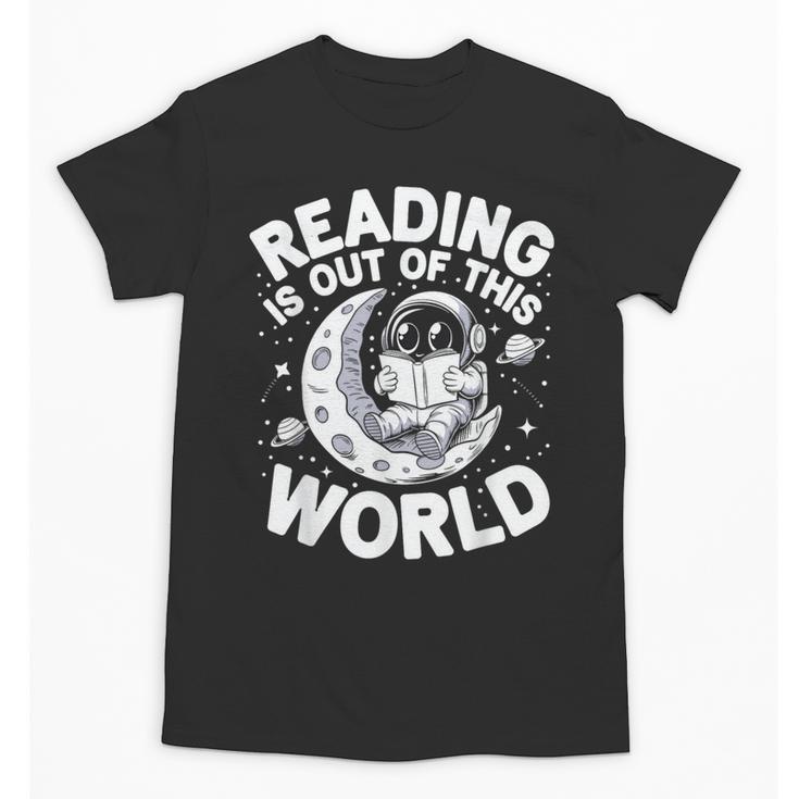 Reading Is Out Of This World Space Books Lover Unisex T-Shirt