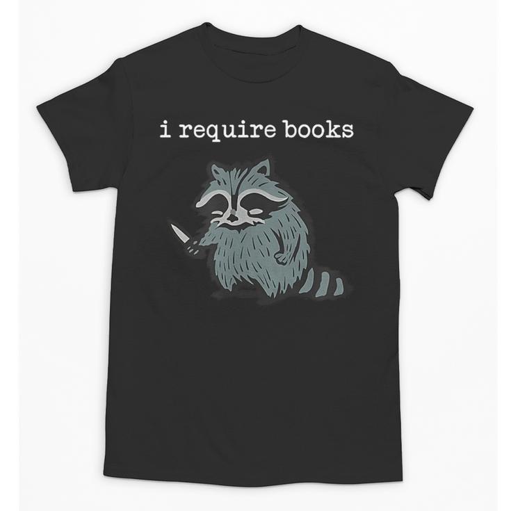 i Require Books Raccoon Unisex T-Shirt