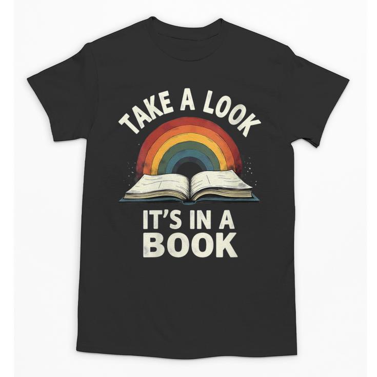 Retro Rainbow Take A Look It's In A Book Reading Unisex T-Shirt