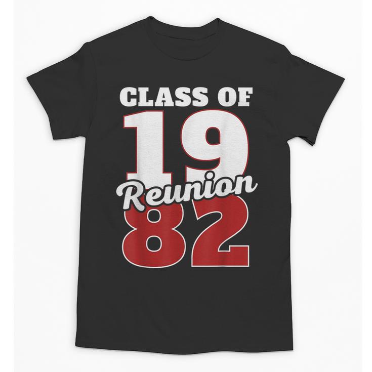 Reunion 1982 Class Of 1982 Reunion 82 Graduation 1982 Unisex T-Shirt