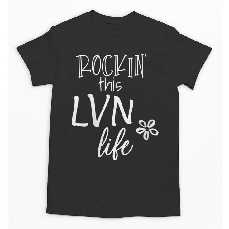 Rockin This Life Cute LVN Graphic For Nurse Graduation Unisex T-Shirt