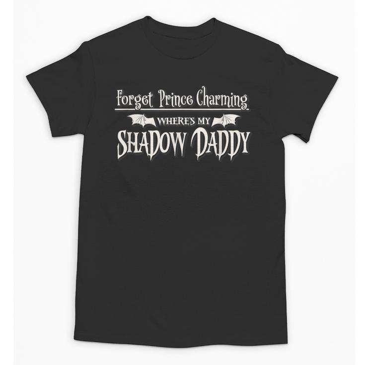 Romantasy Fantasy Romance Book Prince Charming Shadow Daddy Unisex T-Shirt