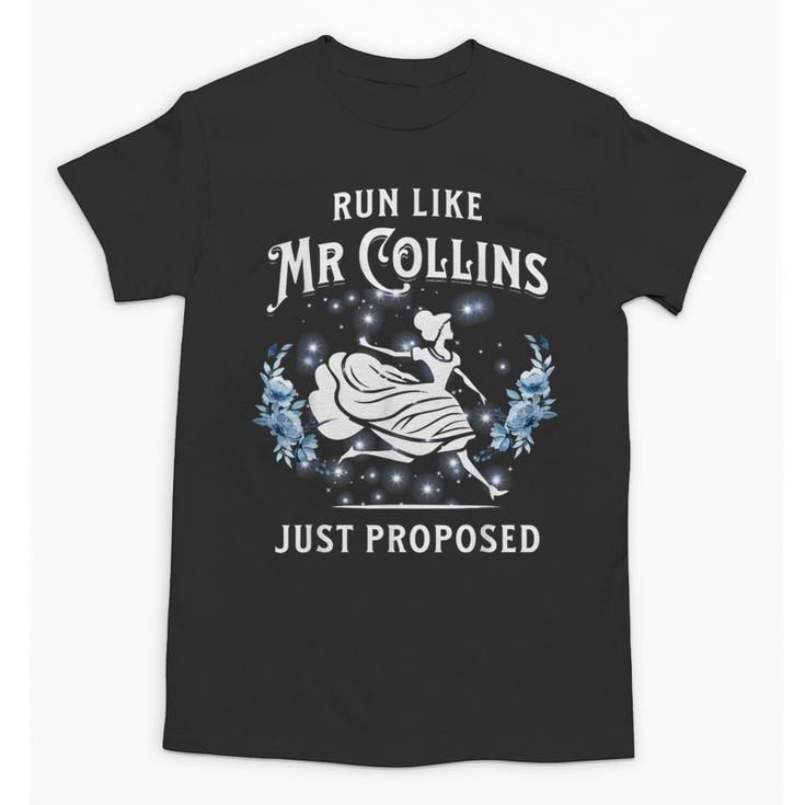 Run Like Mr Collins Just Proposed Books And Running Unisex T-Shirt