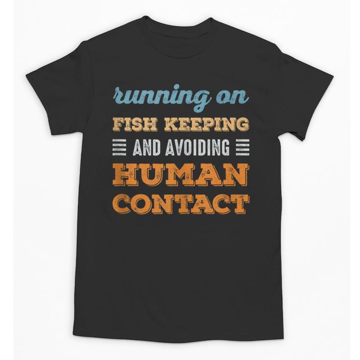 Running On Fish Keeping Social Introvert Humor Vintage Unisex T-Shirt Running On Fish Keeping Social Introvert Humor Vintage Unisex T-Shirt