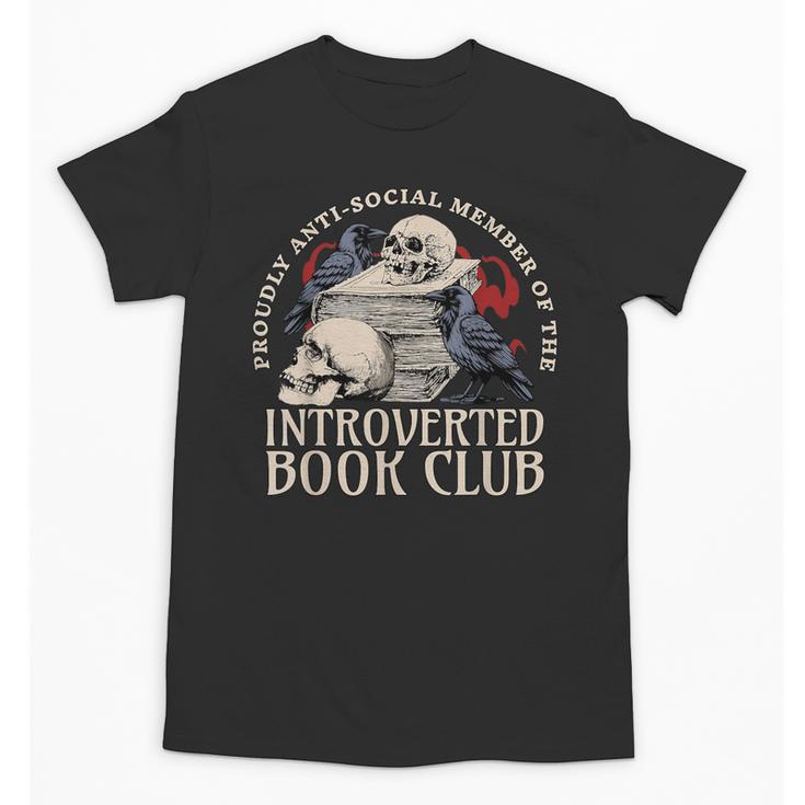 Sarcastic Proud Anti Social Member Of Introverted Book Club Unisex T-Shirt