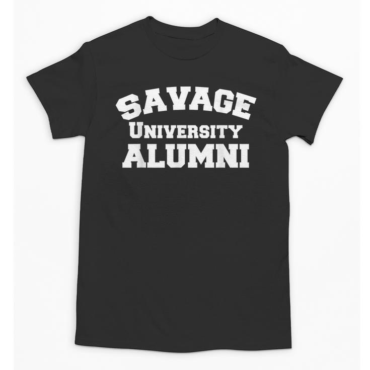 Savage University Shirt School Graduation Shirts Unisex T-Shirt
