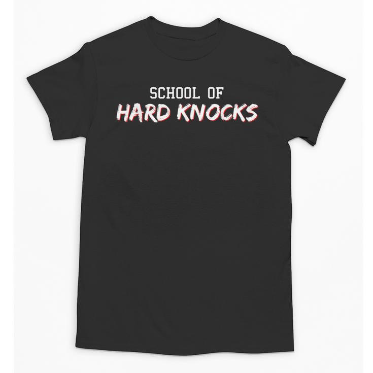 School Hard Knocks Humor Life Graduation Meme Joke Unisex T-Shirt