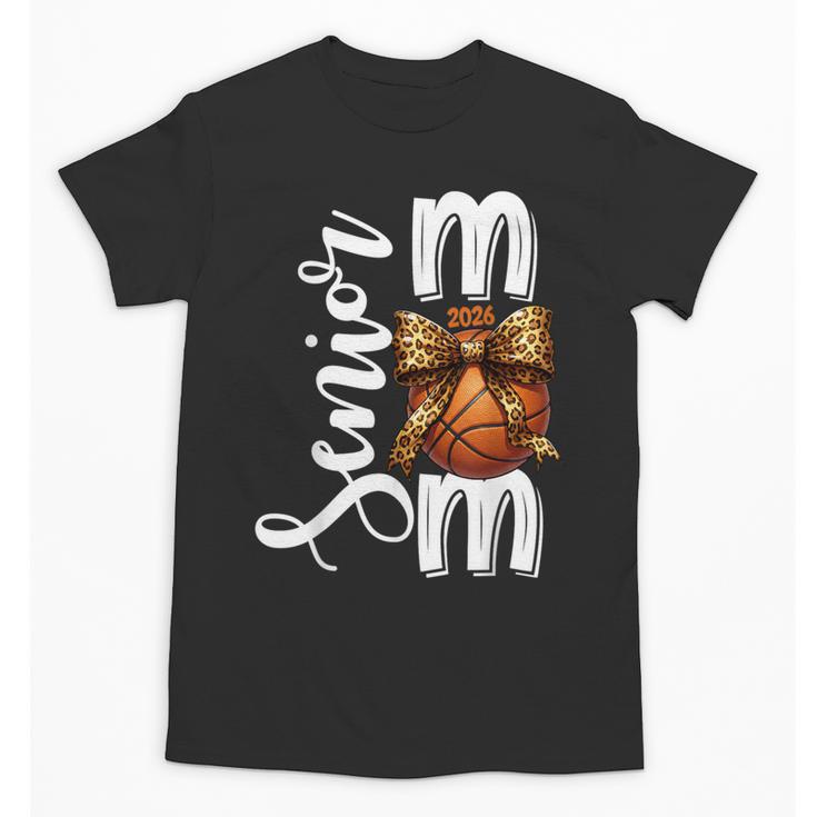 Senior Basketball Mom Class Of 2026 Player Graduation Grad Unisex T-Shirt